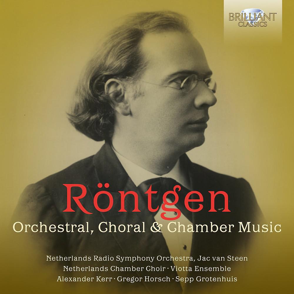 Постер альбома Röntgen: Orchestral, Choral & Chamber Music