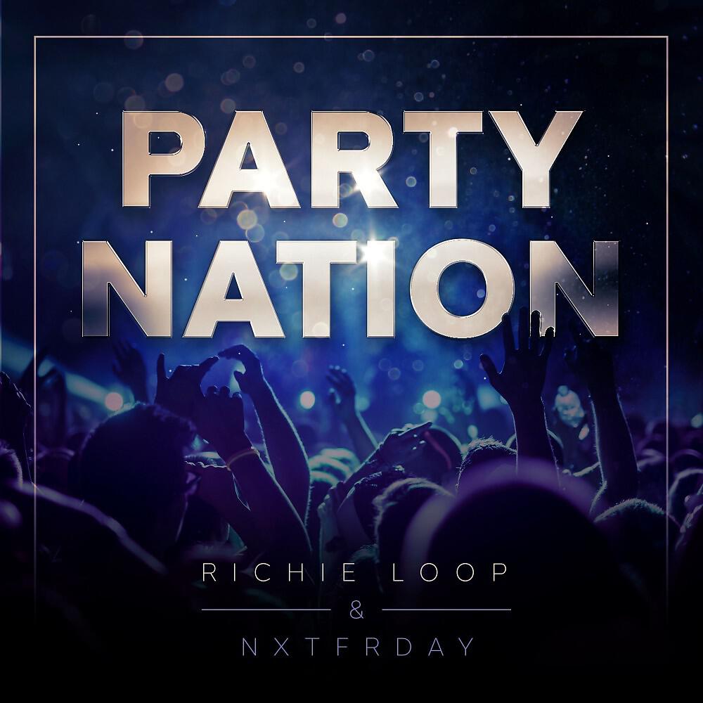Richie Loop - Party Nation (Radio Edit)