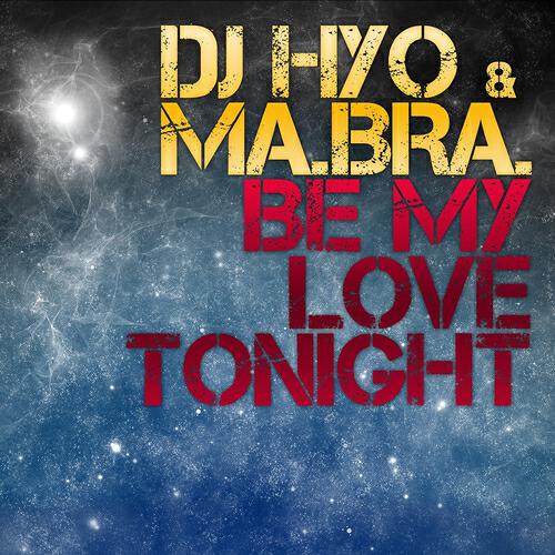 DJ Hyo - Be My Love Tonight (Clubhunter Radio Edit)