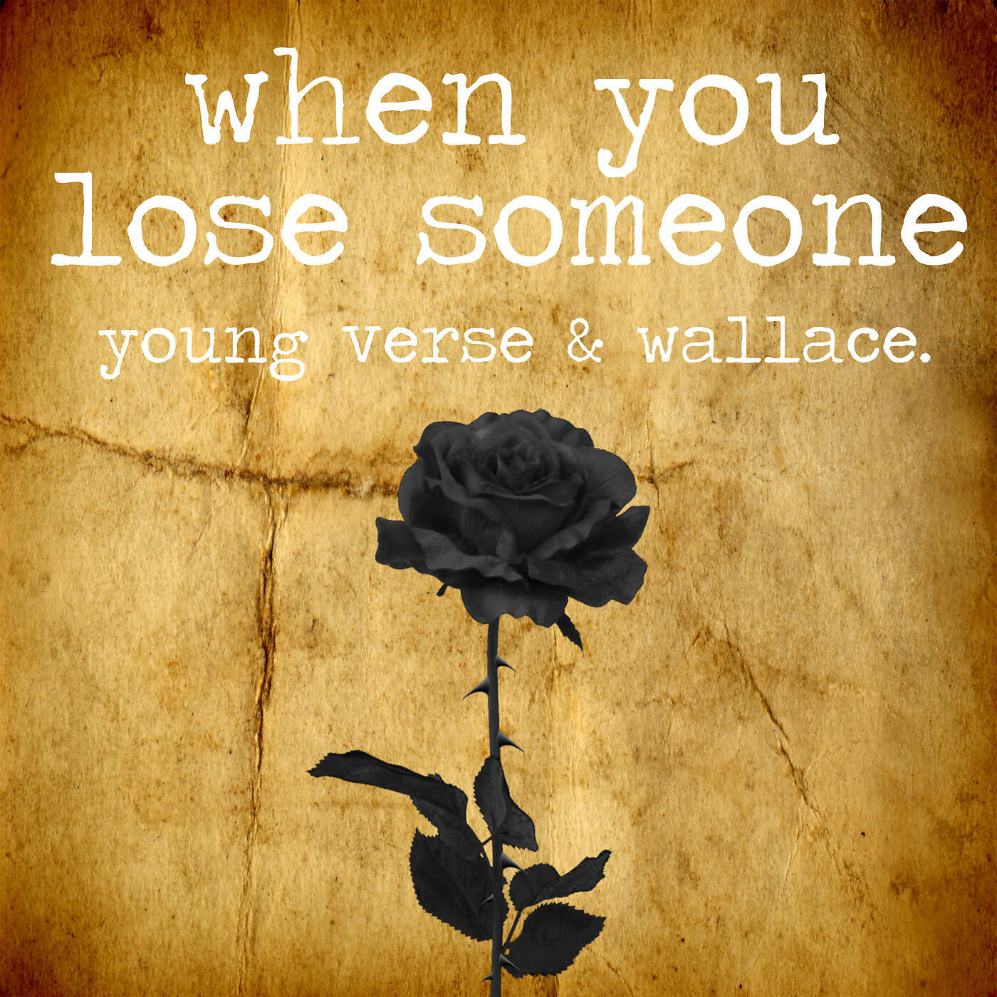 Young Verse - When You Lose Someone