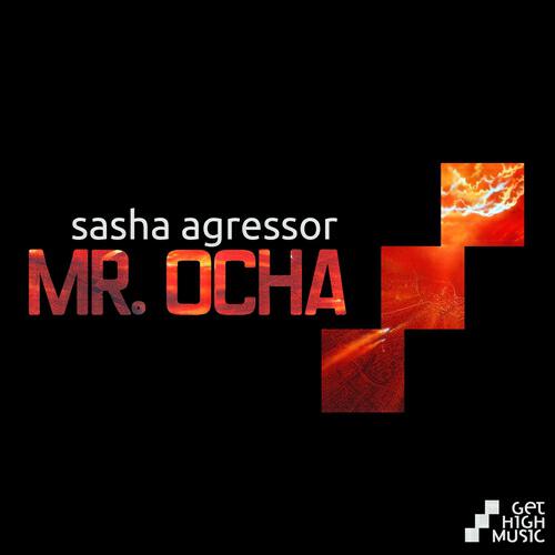 Sasha Agressor - Mr. Ocha (Christian Rythmique Remix)