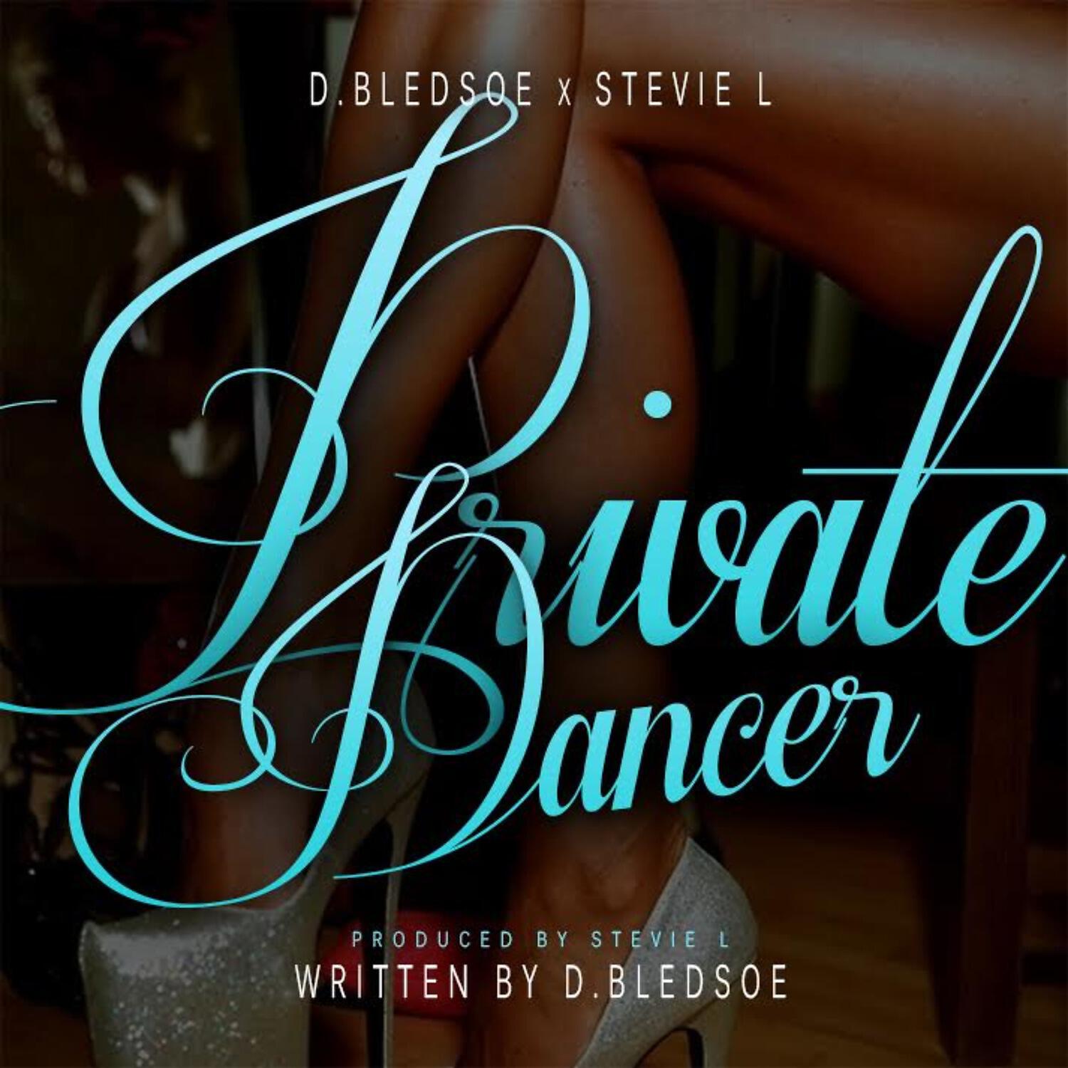 D.Bledsoe - Private Dancer (feat. Stevie L.)