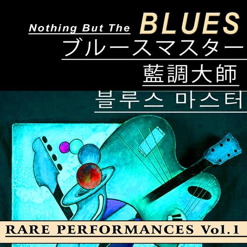 Постер альбома Nothing But the Blues, Vol.1 (Asia Edition)