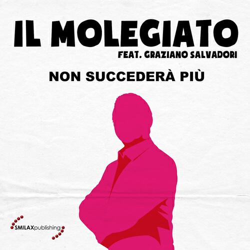 Il Molegiato - Non succederà più (BSharry Remix)