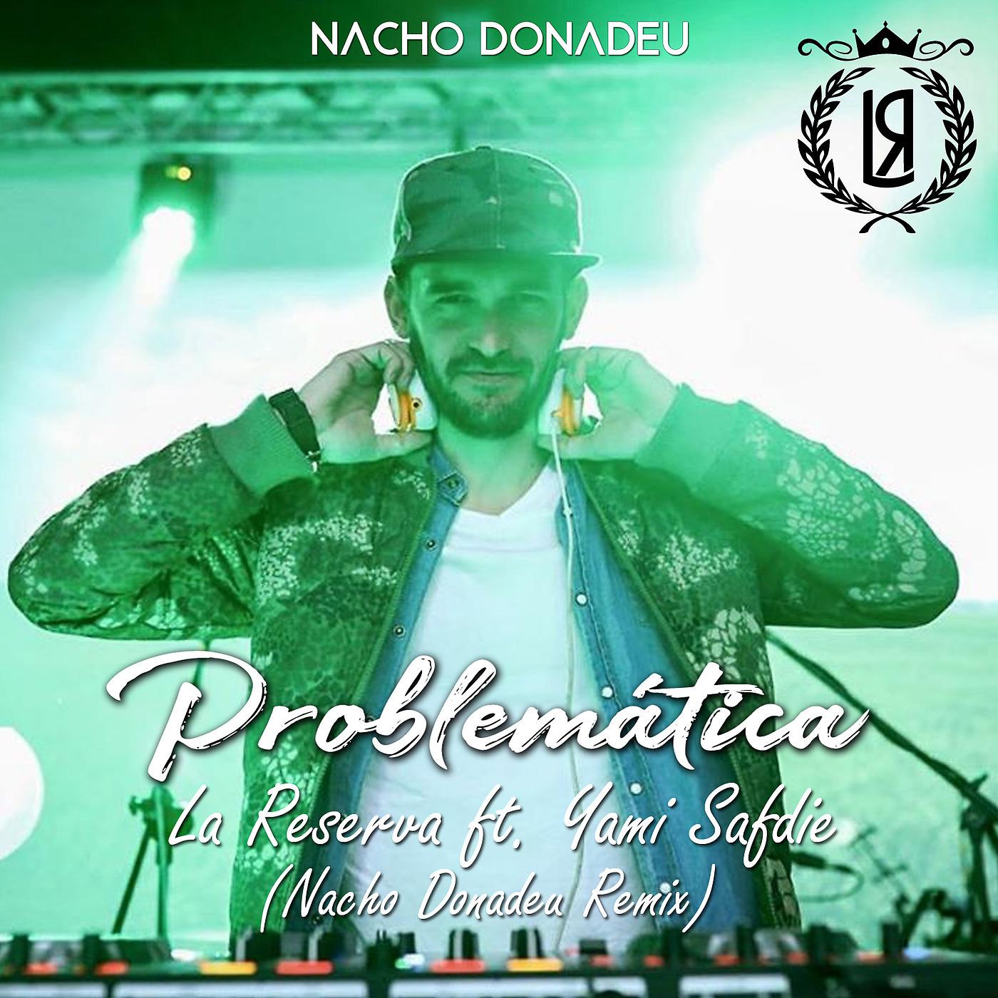 Постер альбома Problemática (Nacho Donadeu Remix)