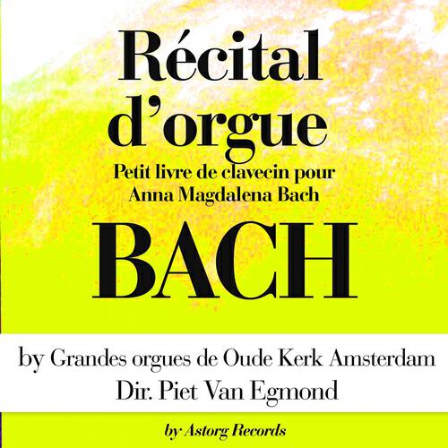 Grandes orgues de Oude Kerk Amsterdam - Choral : Jesu meine Freude