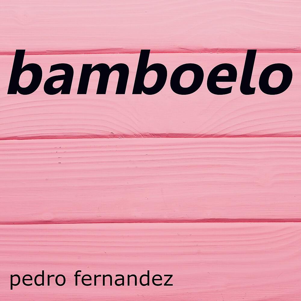 Pedro Fernandez - Bamboleo