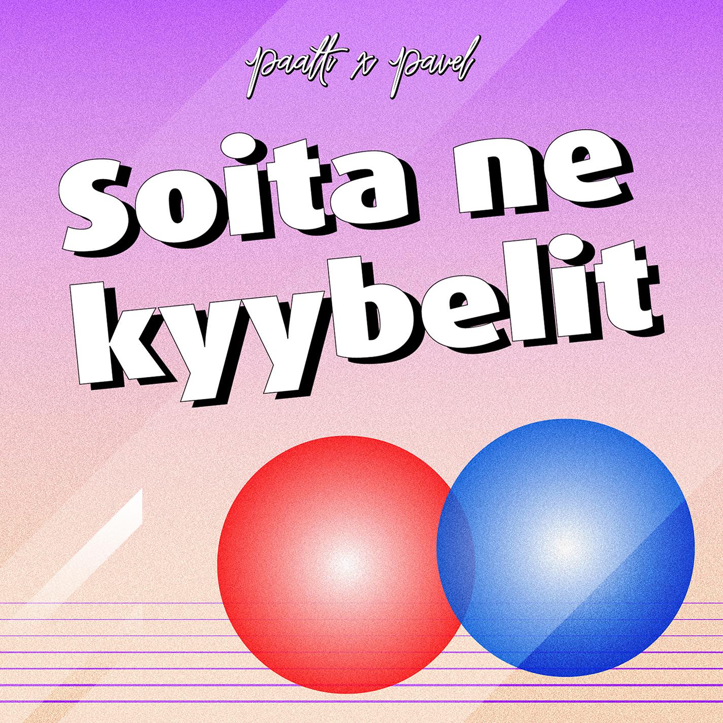 Постер альбома Soita ne kyybelit