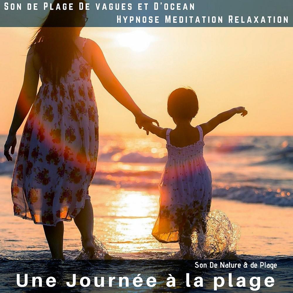 Постер альбома Une Journée À La Plage (Son De Nature & De Plage)