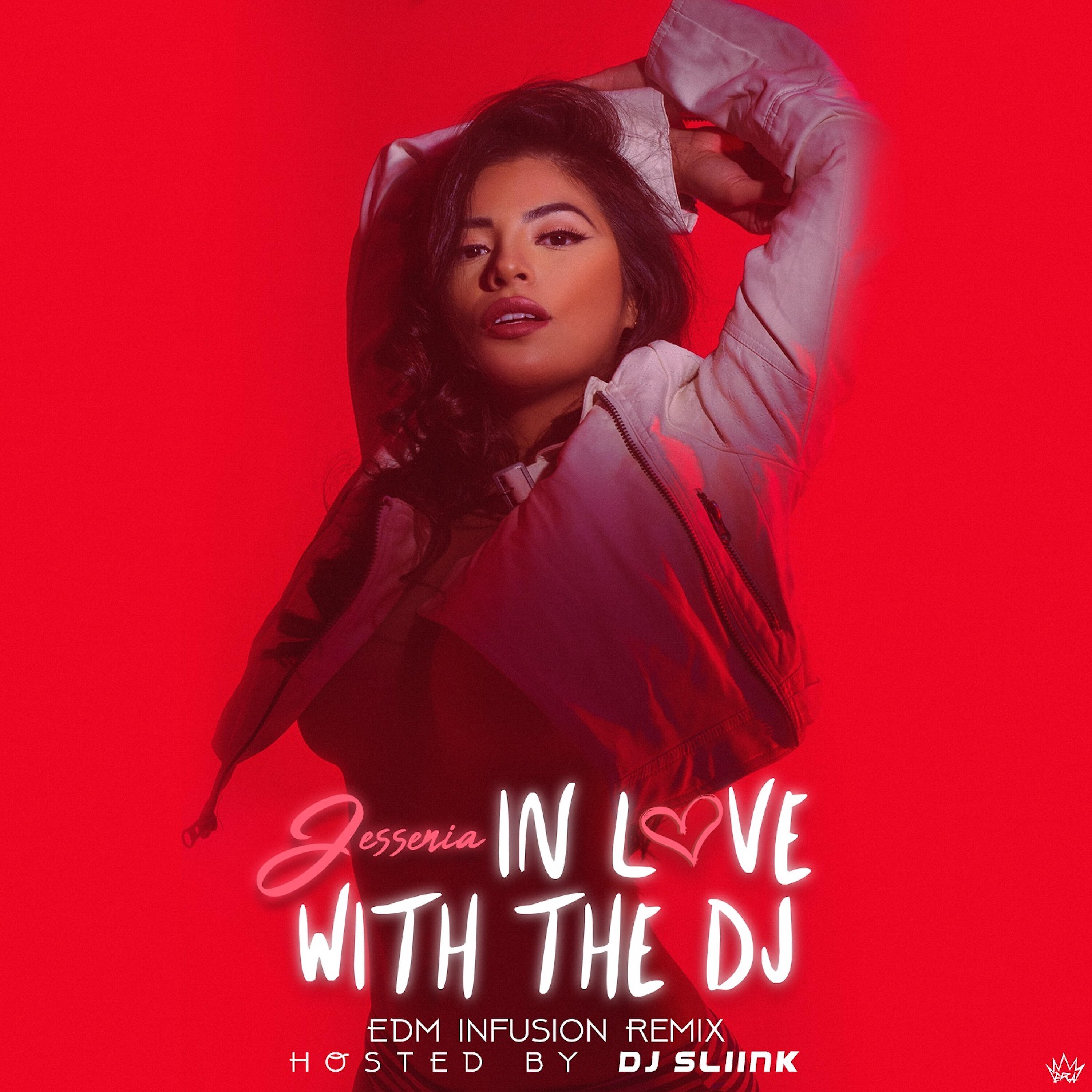 Jessenia - In Love with the DJ (Edm Infusion Remix)
