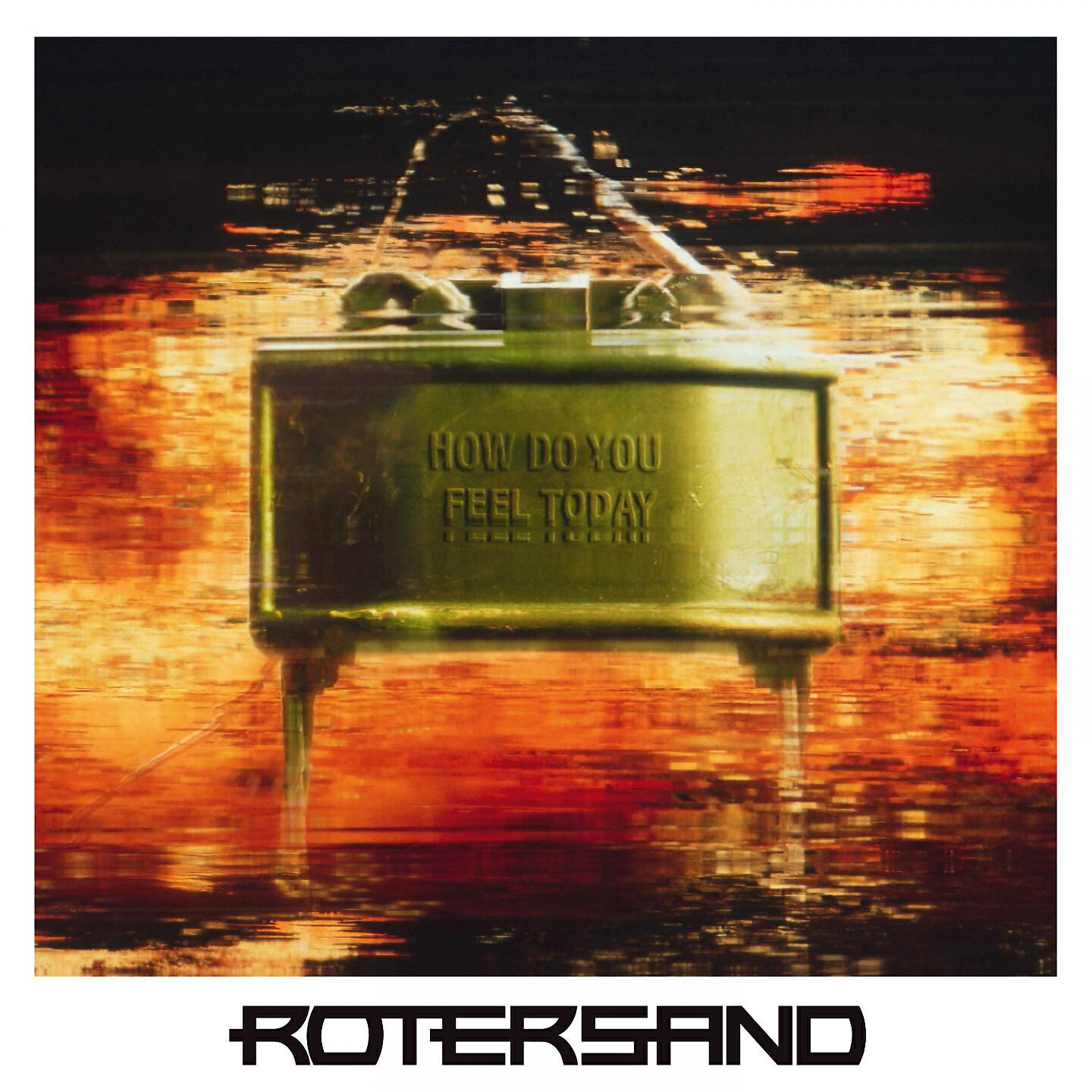 Rotersand - I Feel You Don't