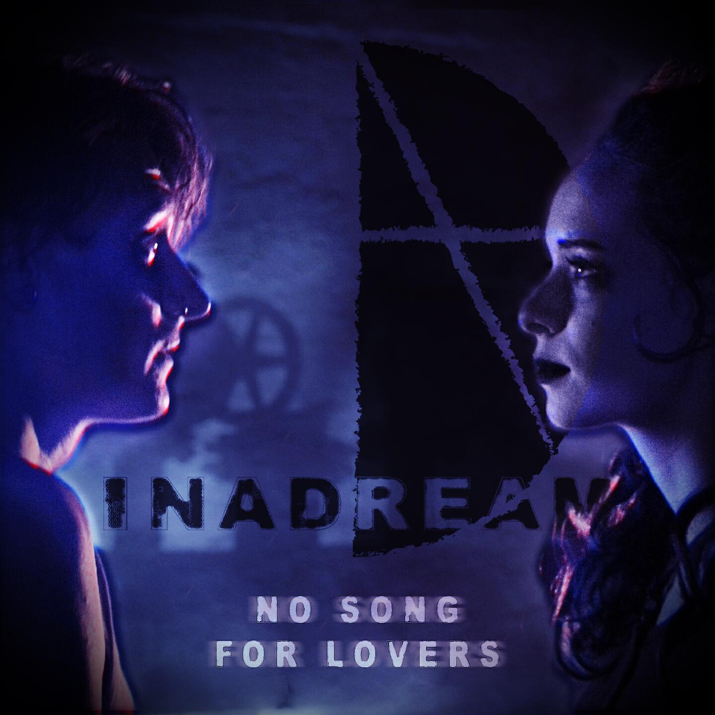 INADREAM - No Song for Lovers (An Erotic End of Times Remix)