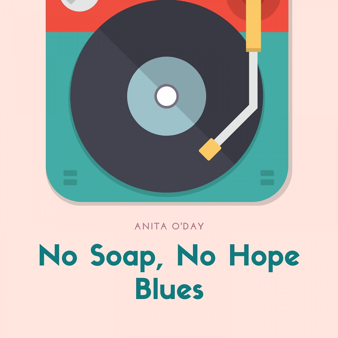 Постер альбома No Soap, No Hope Blues