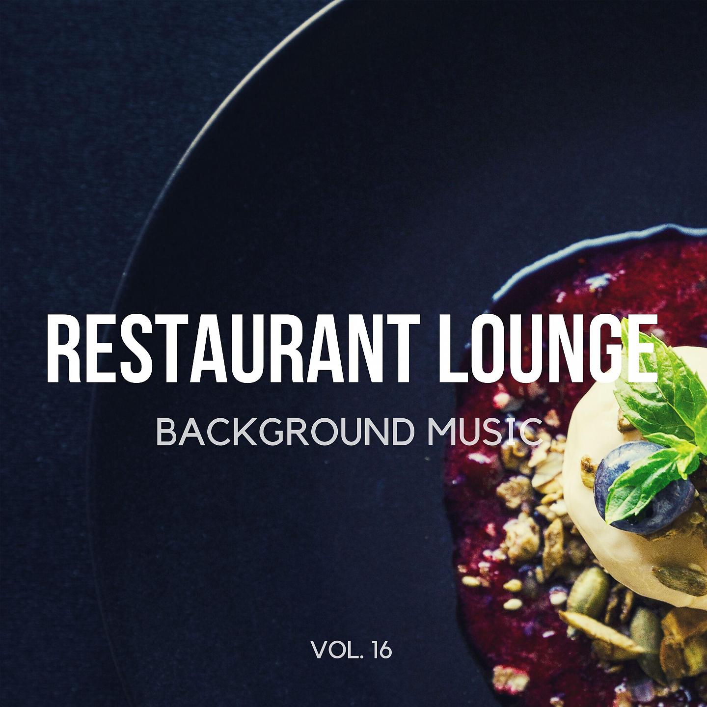 Постер альбома Restaurant Lounge Background Music, Vol. 16