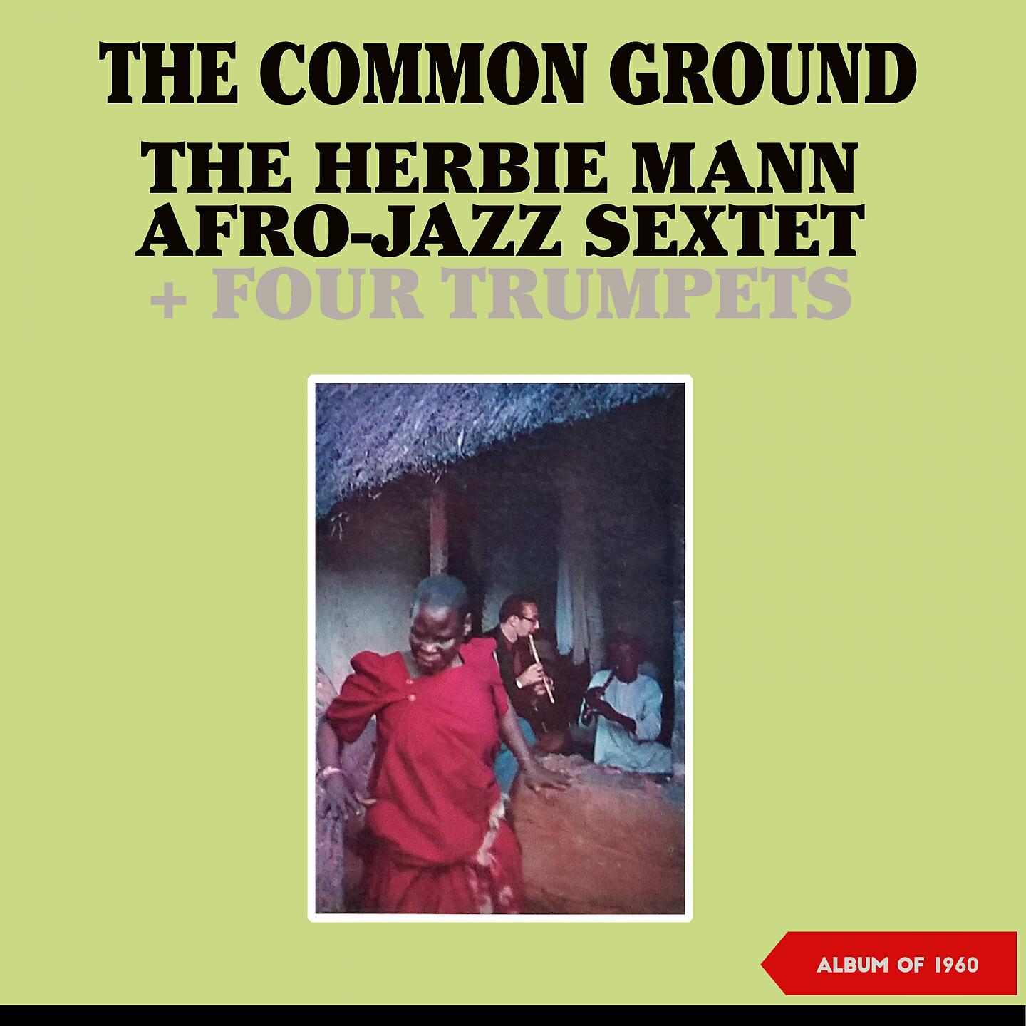 The Herbie Mann Afro-Jazz Sextet & Four Trumpets - Uhuru
