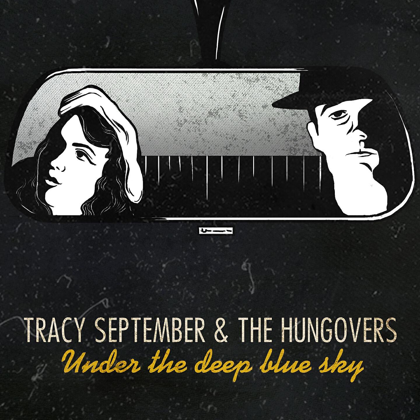 Tracy September & The Hungovers - Under the Deep Blue Sky