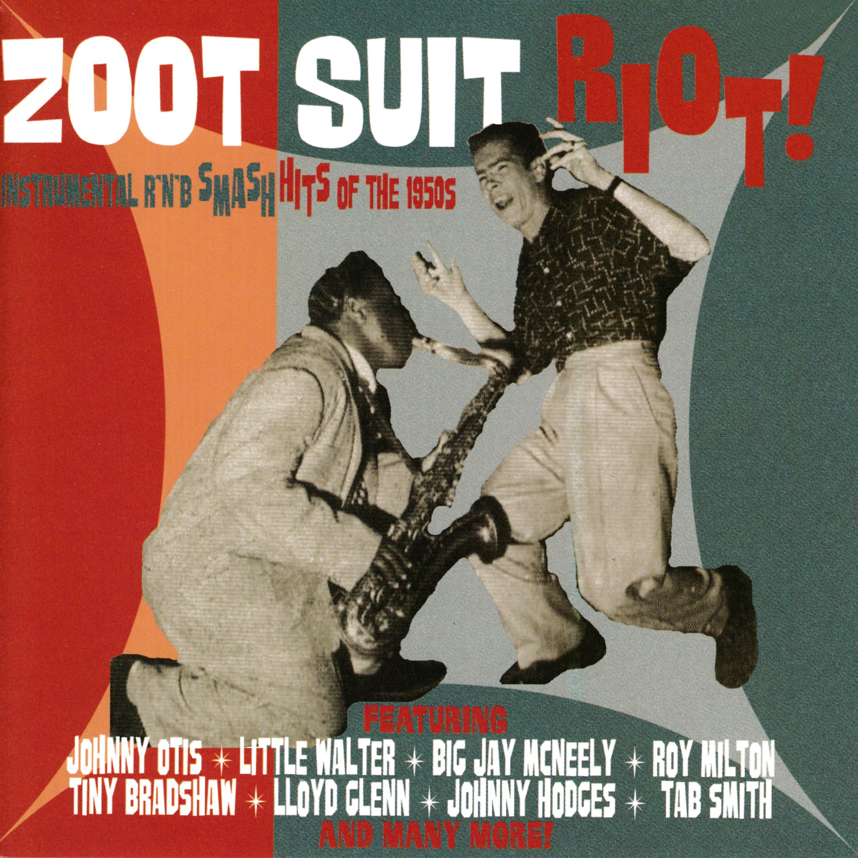 Постер альбома Zoot Suit Riot: Instrumental R&B Smash Hits of the 1950s