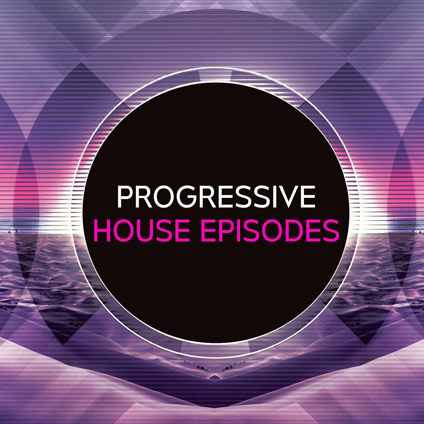 Постер альбома Progressive House Episodes
