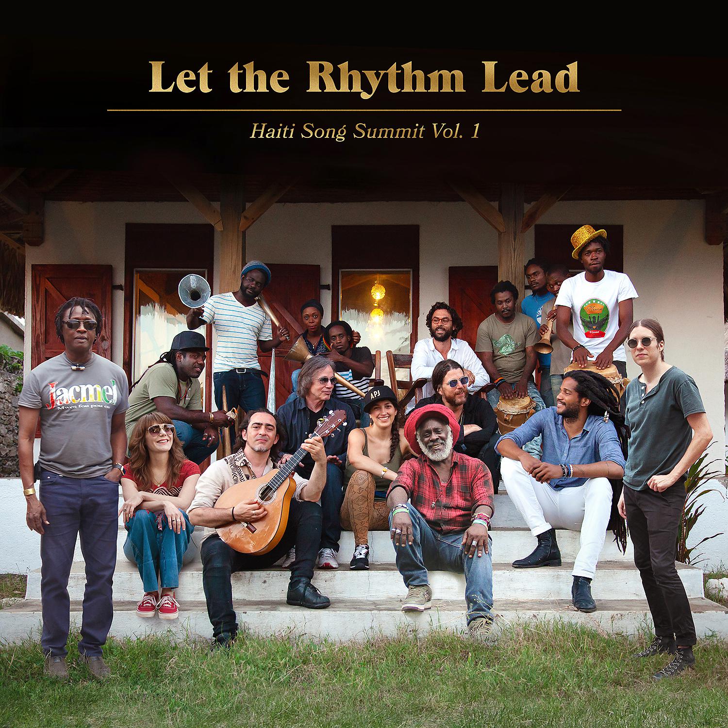 Постер альбома Let the Rhythm Lead: Haiti Song Summit, Vol. 1