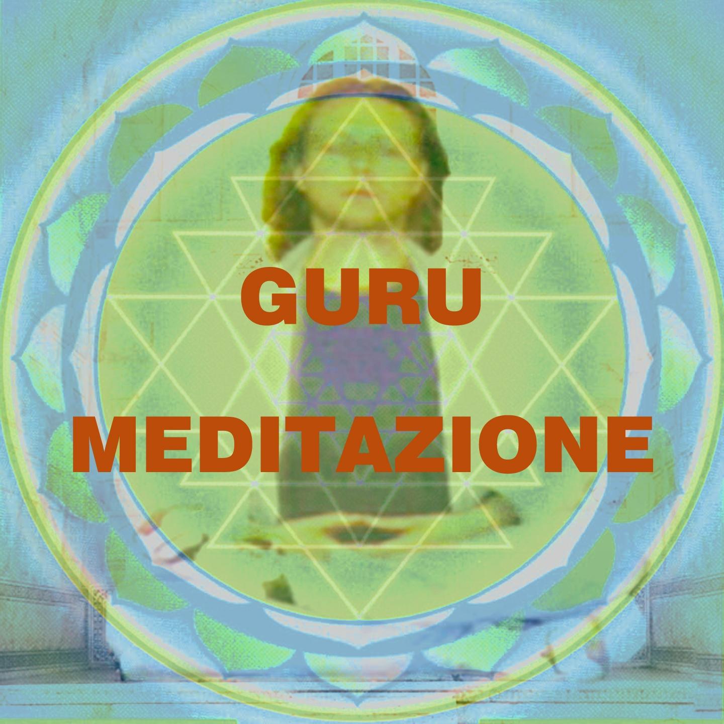 Постер альбома Guru meditazione