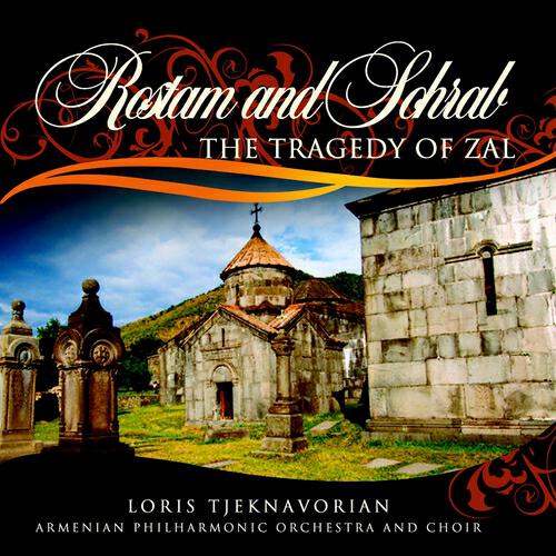 Armenian Philharmonic Orchestra and Choir - Rostam and Sohrab: Act II, Scene II, Rostam Grieves