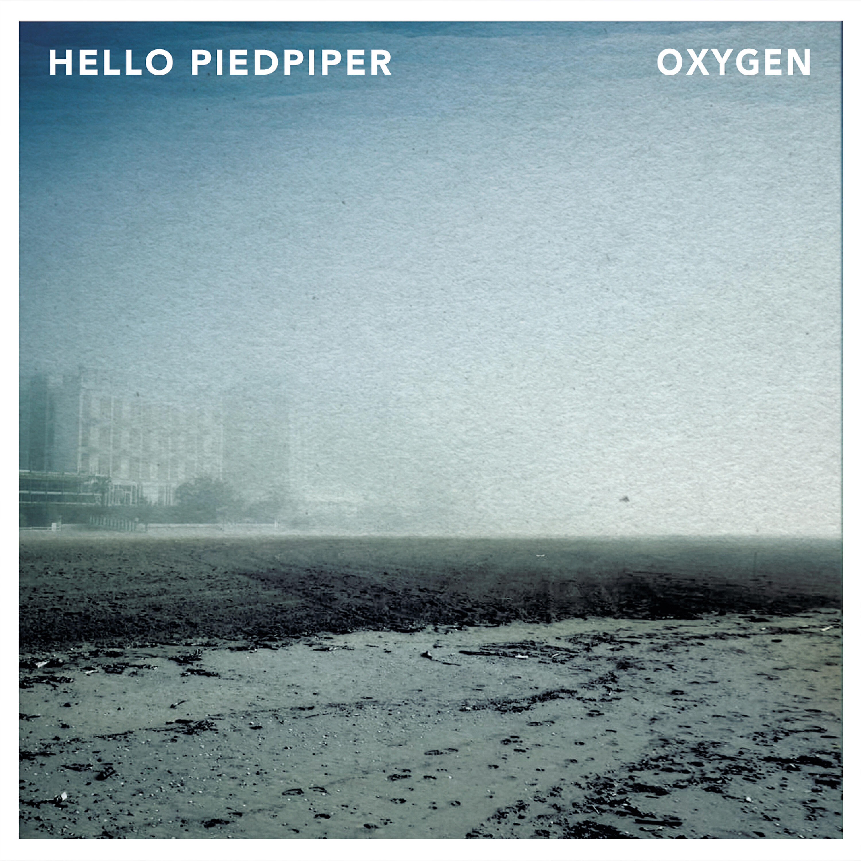 Hello Piedpiper - Oxygen