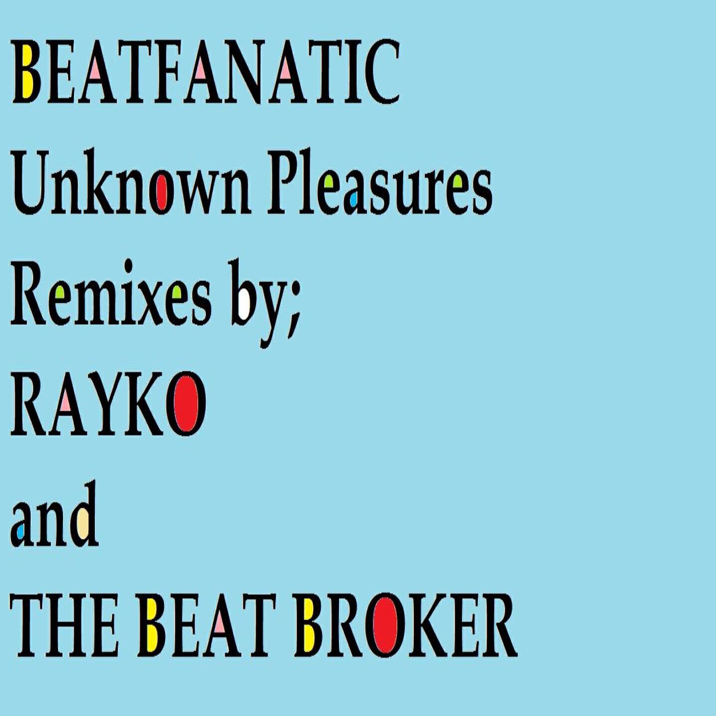 Beatfanatic - Unknown Pleasures (Rayko Remix)