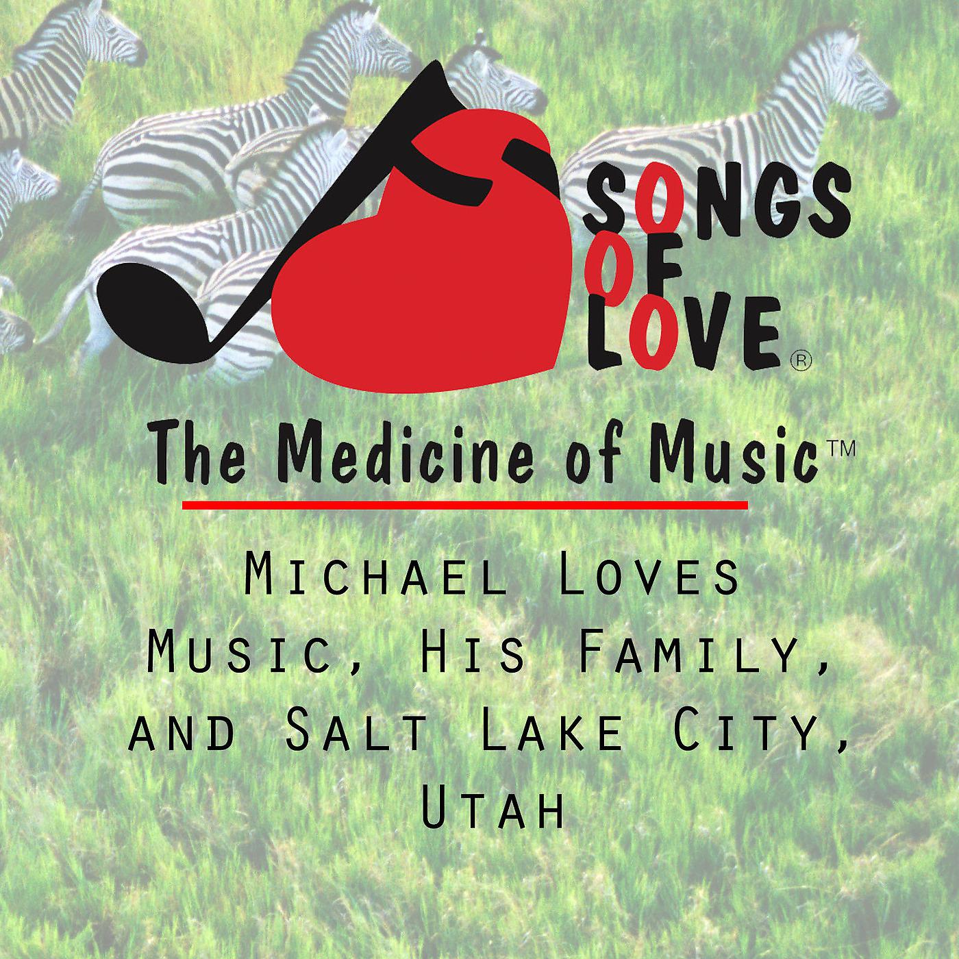 Постер альбома Michael Loves Music, His Family, and Salt Lake City, Utah