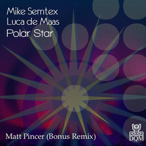 Mike Semtex - Polar Star (Luca De Maas Version)