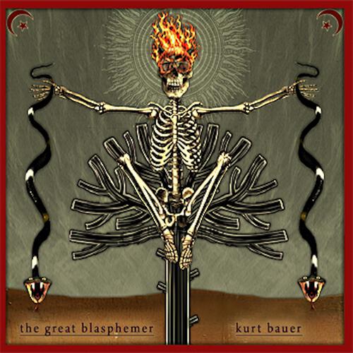 Kurt Bauer - The Great Blasphemer