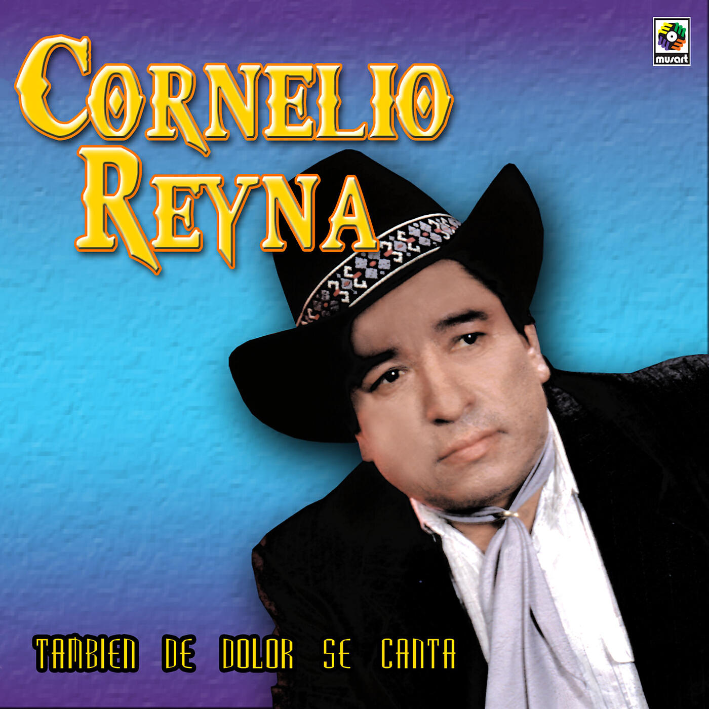 Cornelio Reyna - Las Mentiras De Manuel