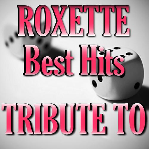 Постер альбома Tribute to Roxette: Best Hits