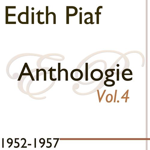 Постер альбома Edit Piaf: Anthologie, Vol. 4 (1952-1957)