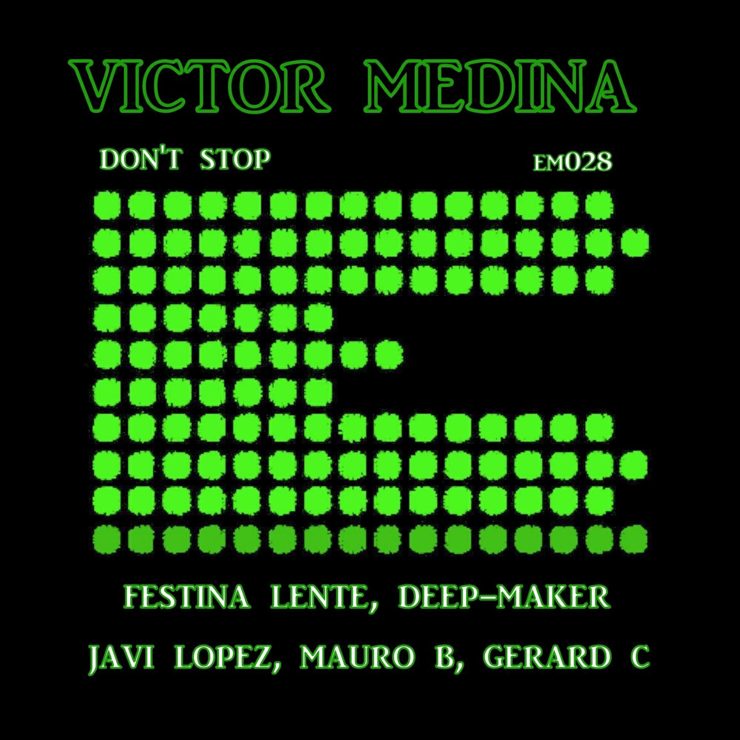 Victor Medina - Don't Stop (Festina Lente Remix)