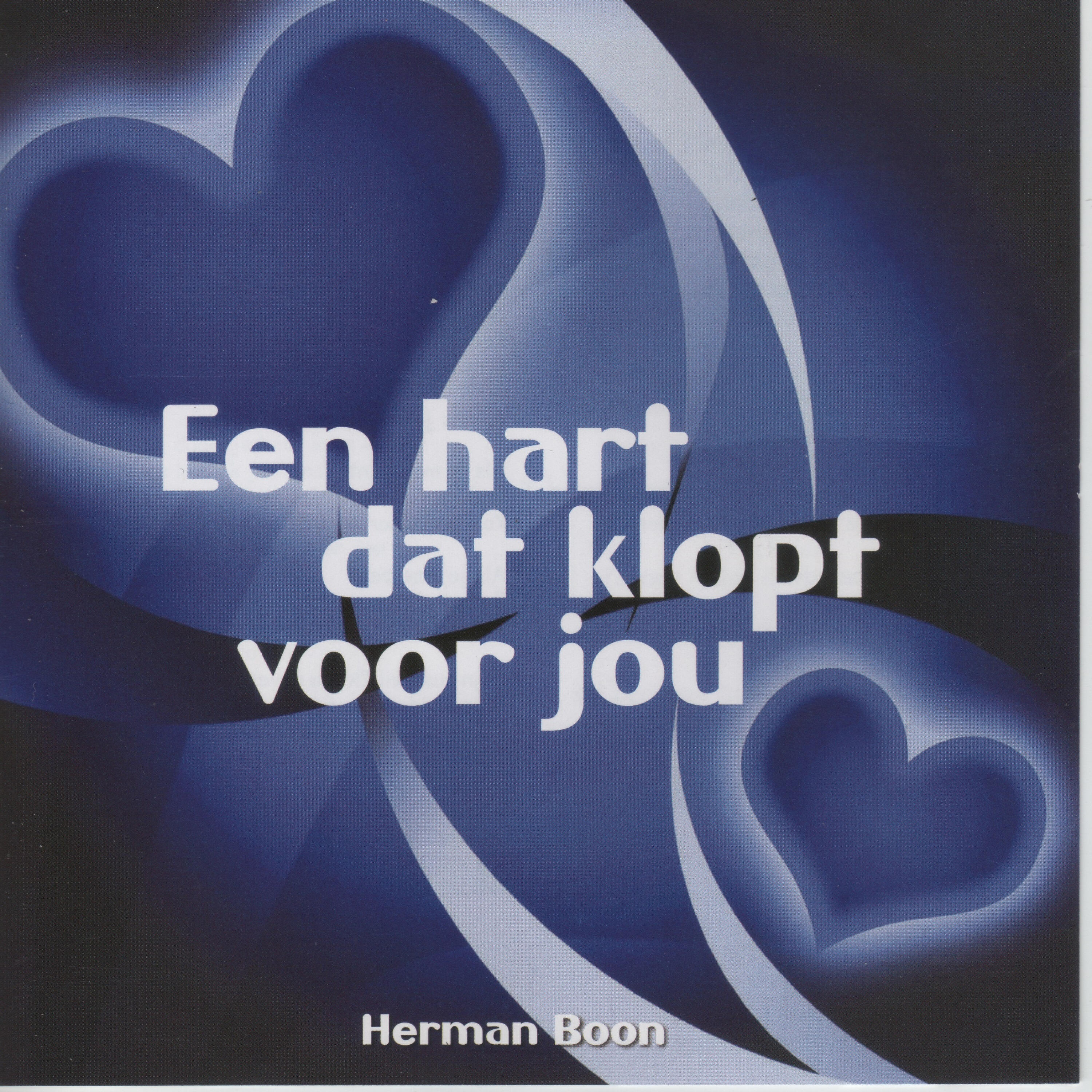 Herman Boon - Er is een Hart Dat Klopt Voor Jou