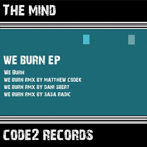 The Mind (Spain) - We Burn (Matthew Codek Dub Vocal Mix)