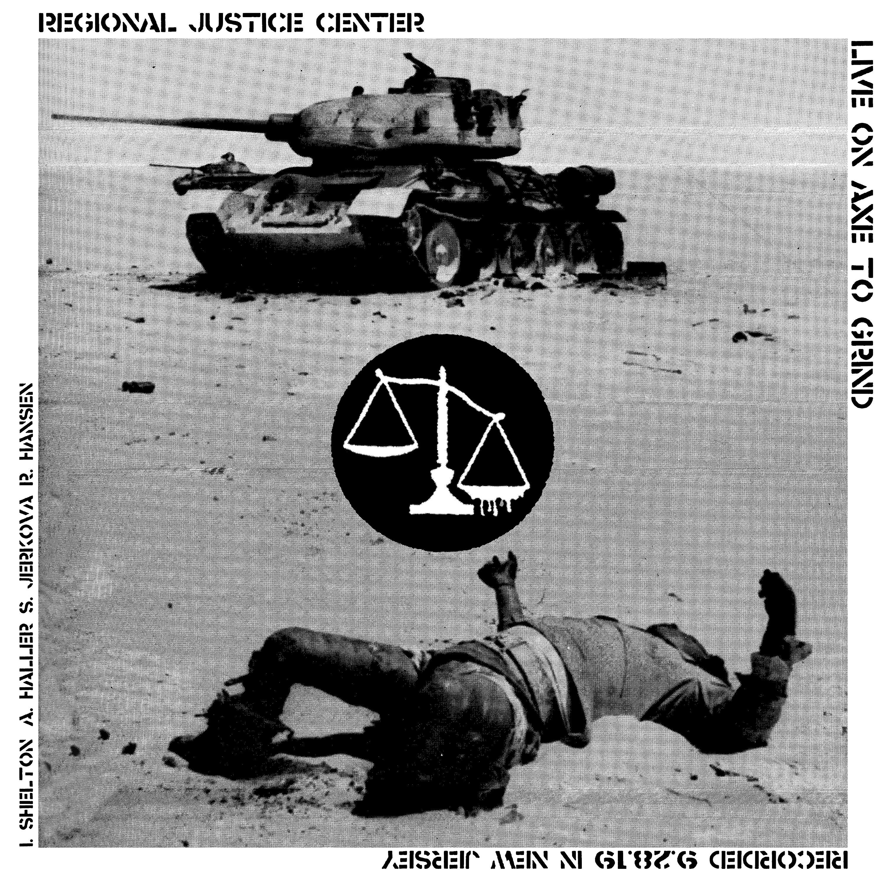 Regional Justice Center - Dismantled (Live on Axe to Grind)