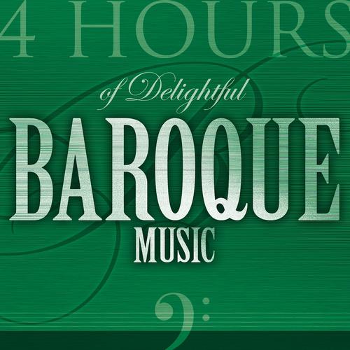 Постер альбома 4 Hours of Delightful Baroque Music