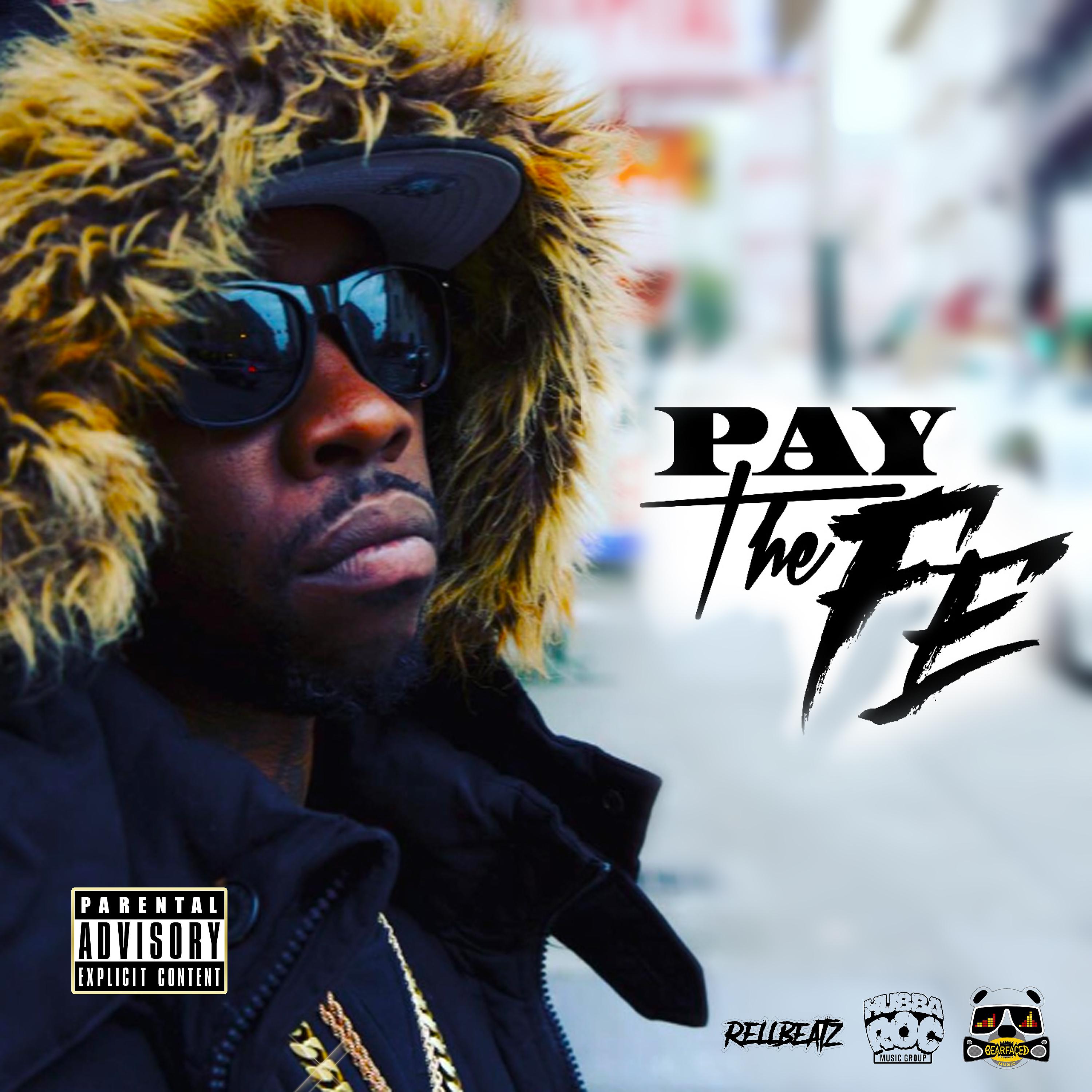 Постер альбома Rellbeatz Presents Fe Tha Don: Pay the Fe