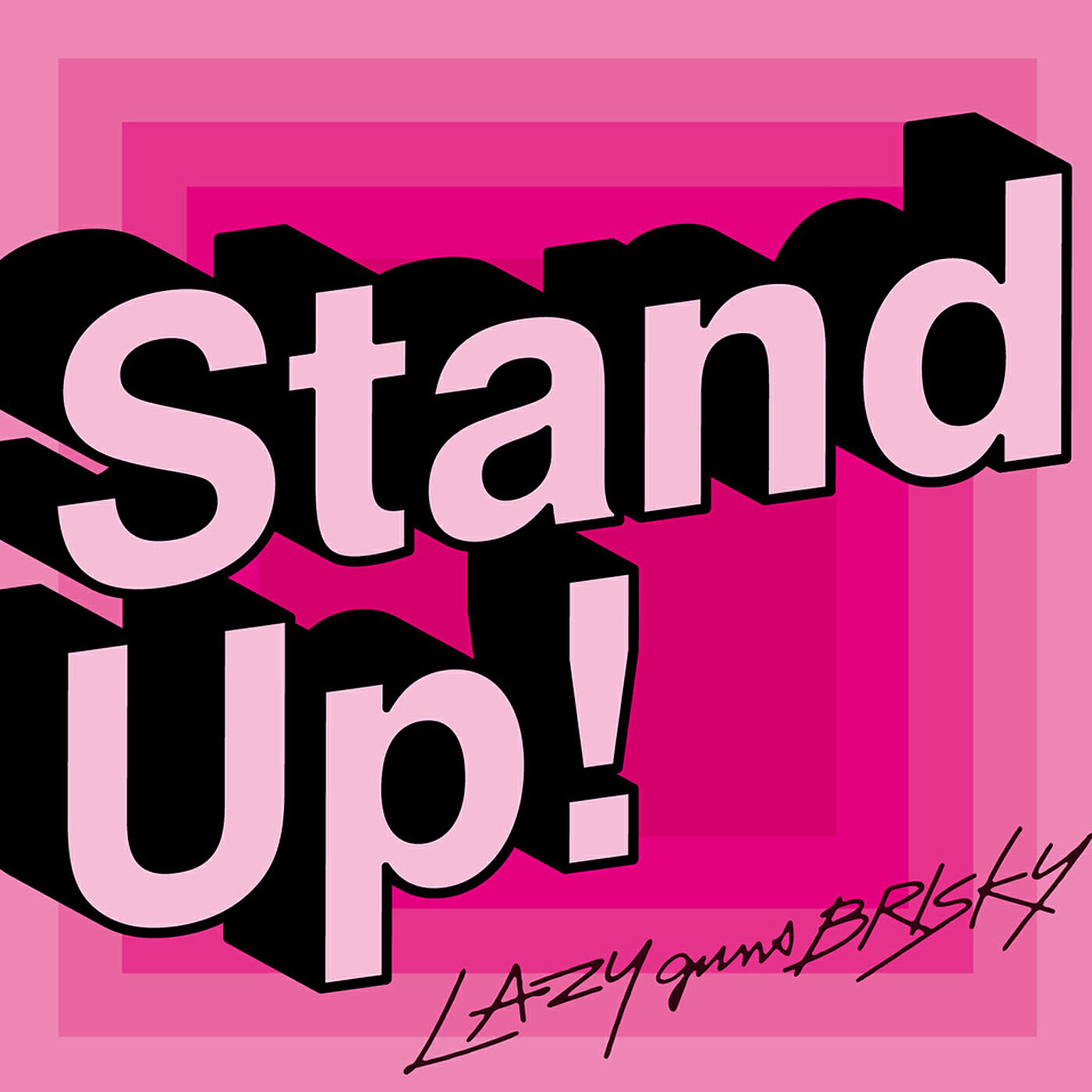 LAZYgunsBRISKY - Stand Up!
