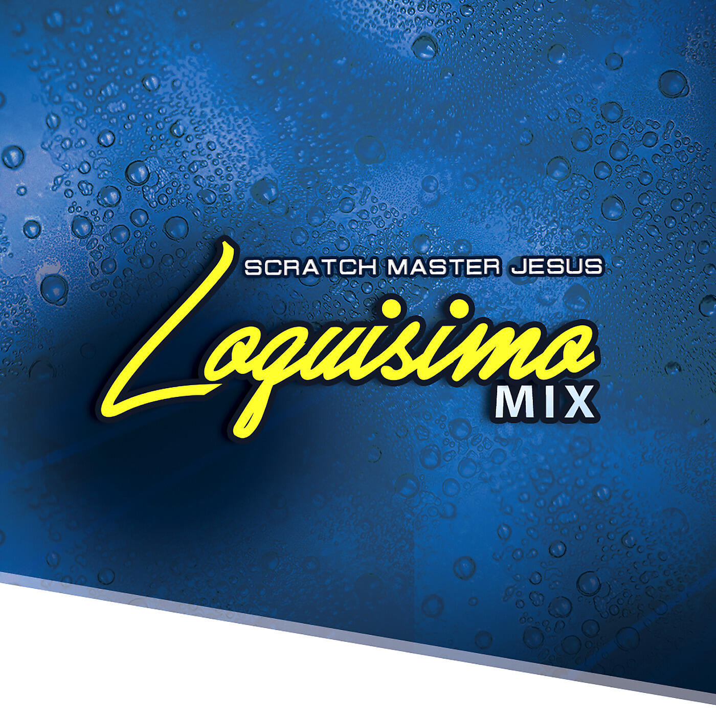 Scratch Master Jesus - Loquisimo Mix