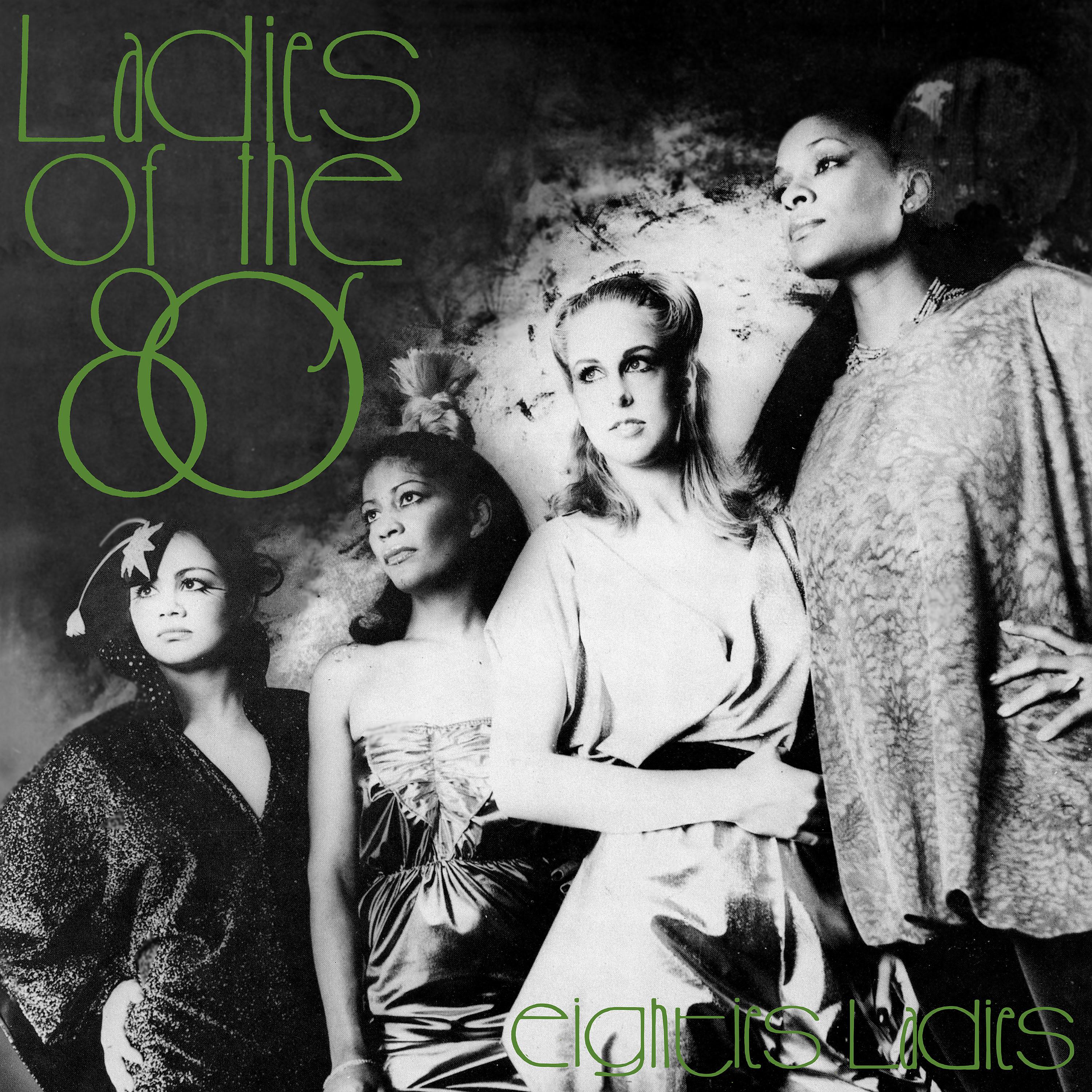Постер альбома Ladies of the Eighties