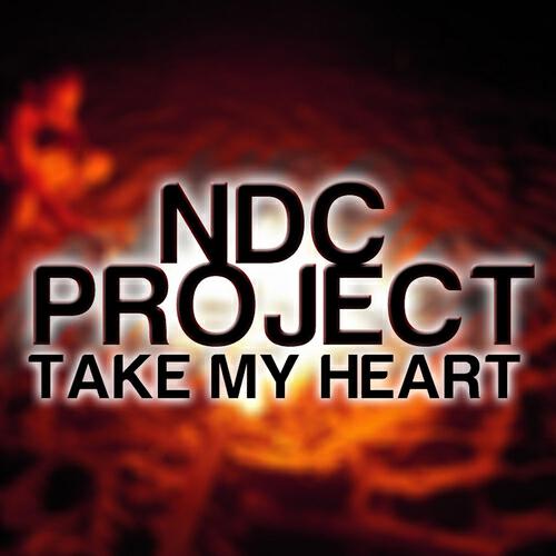 NDC Project - Take My Heart (BAMDAD Housy Juicy Remix)