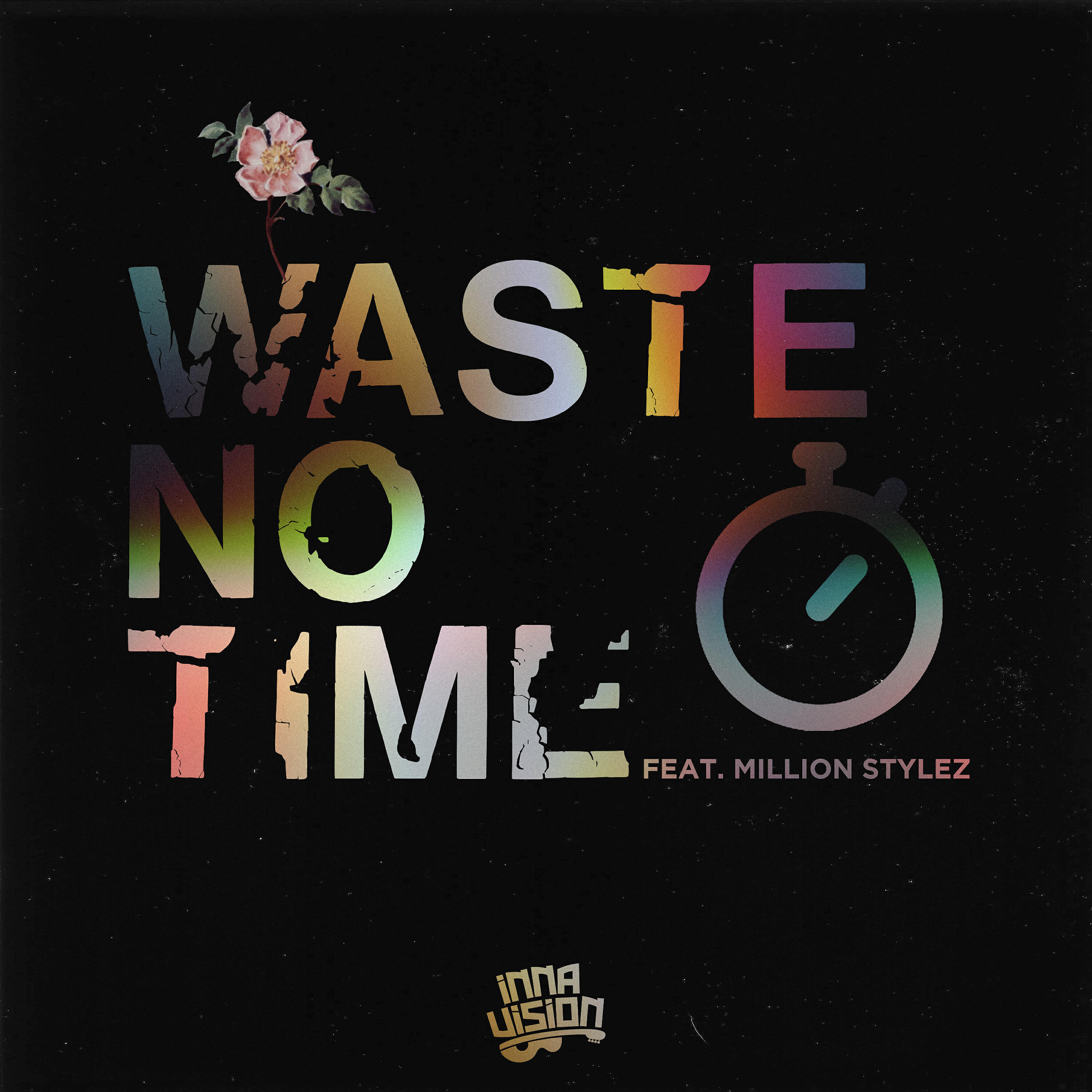 Inna Vision - Waste No Time