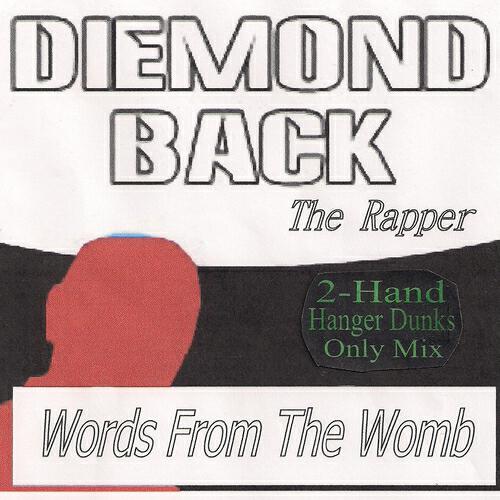 Diemondback the Rapper - Cake Draped (2-Hand Hanger Dunks Only Mix)