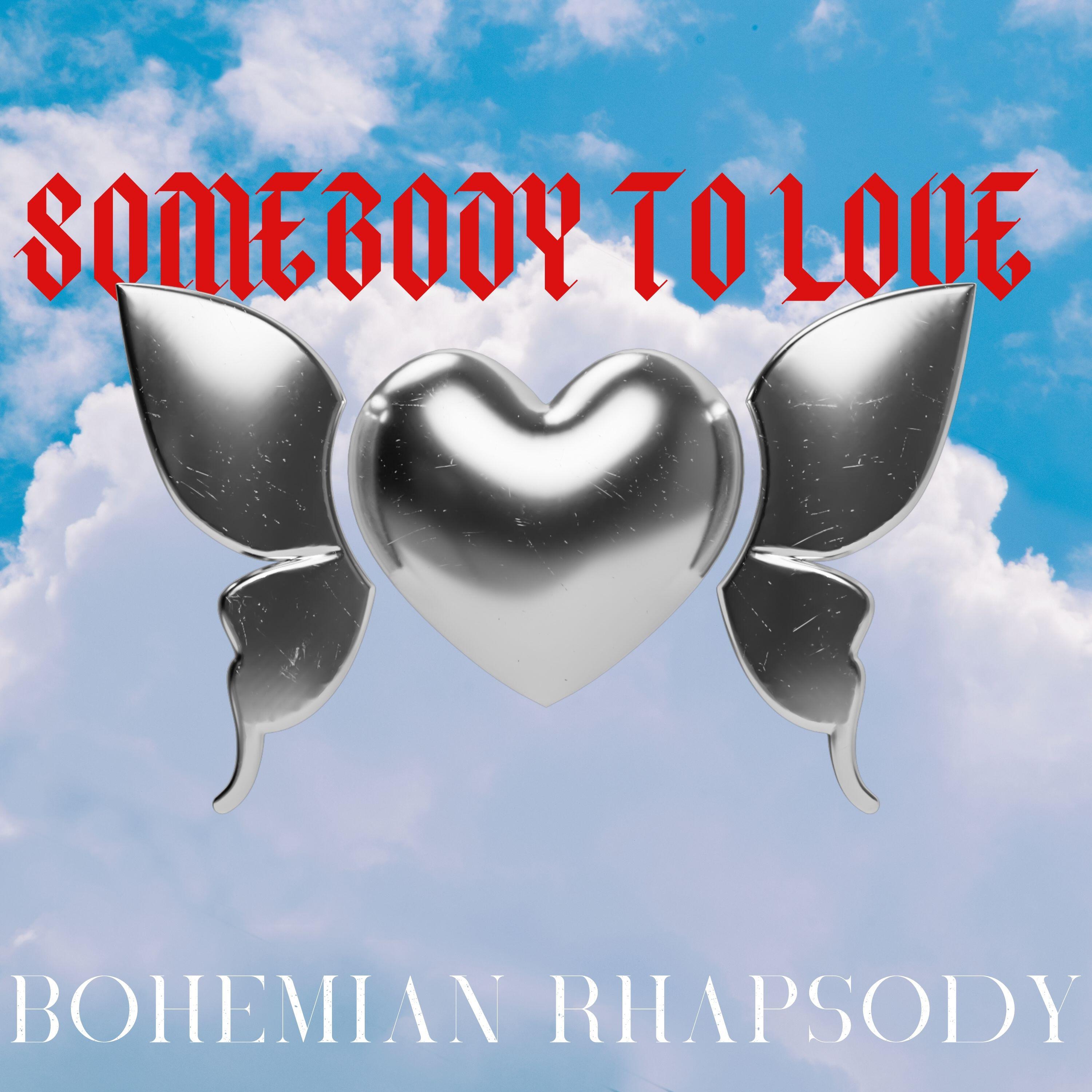 Bohemian Rhapsody - Somebody to Love