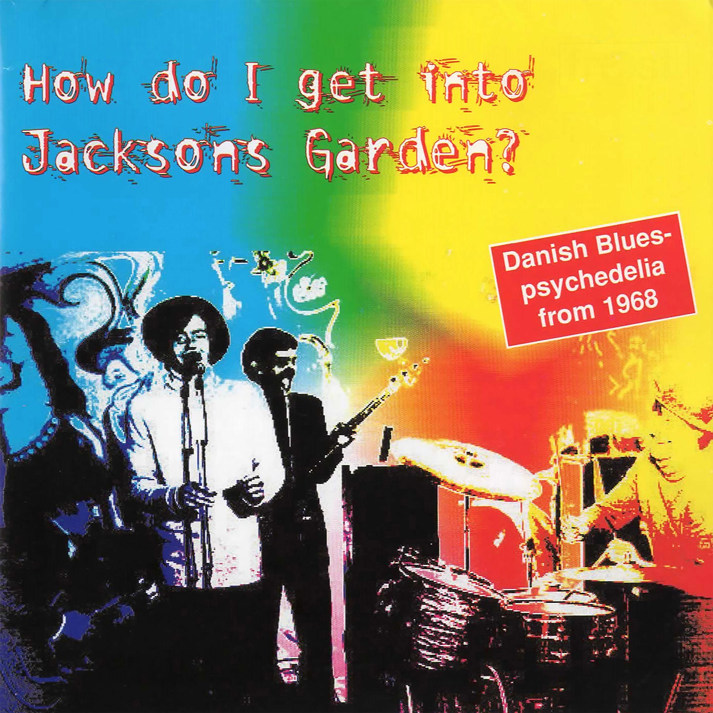 Постер альбома How Do I Get into Jacksons Garden?