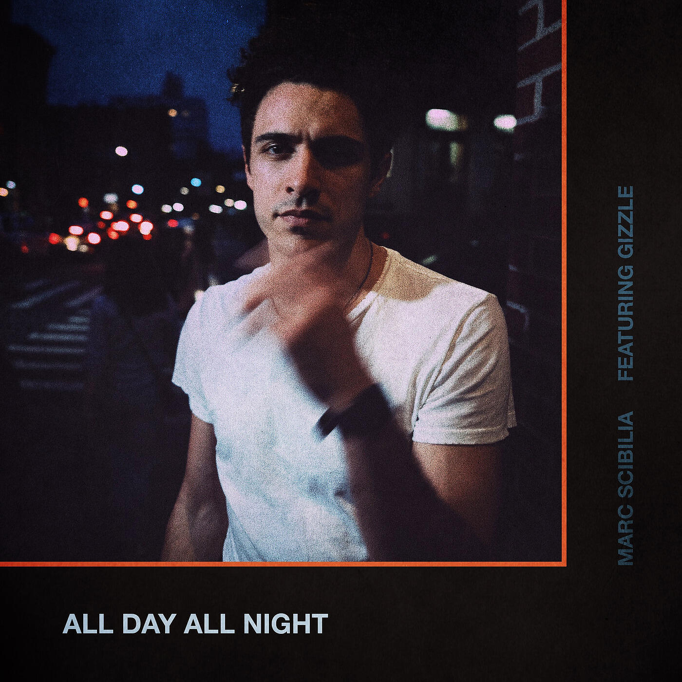 Marc Scibilia - All Day All Night