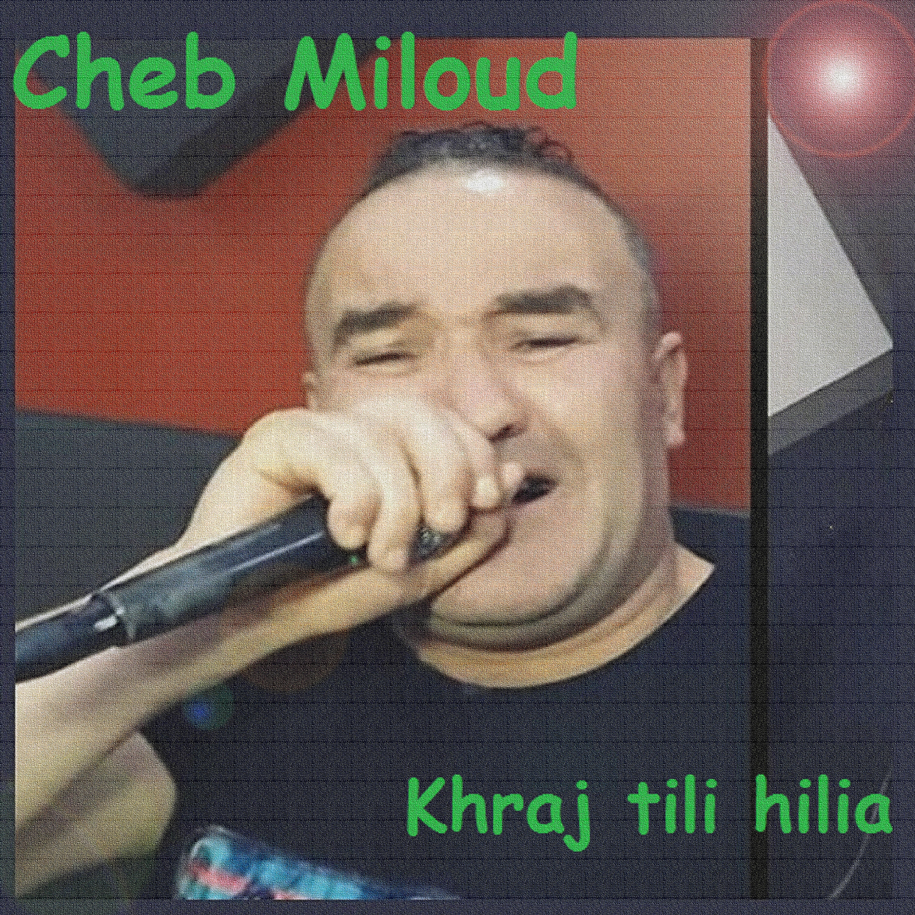 Cheb Miloud - Aachkek karita 3odma