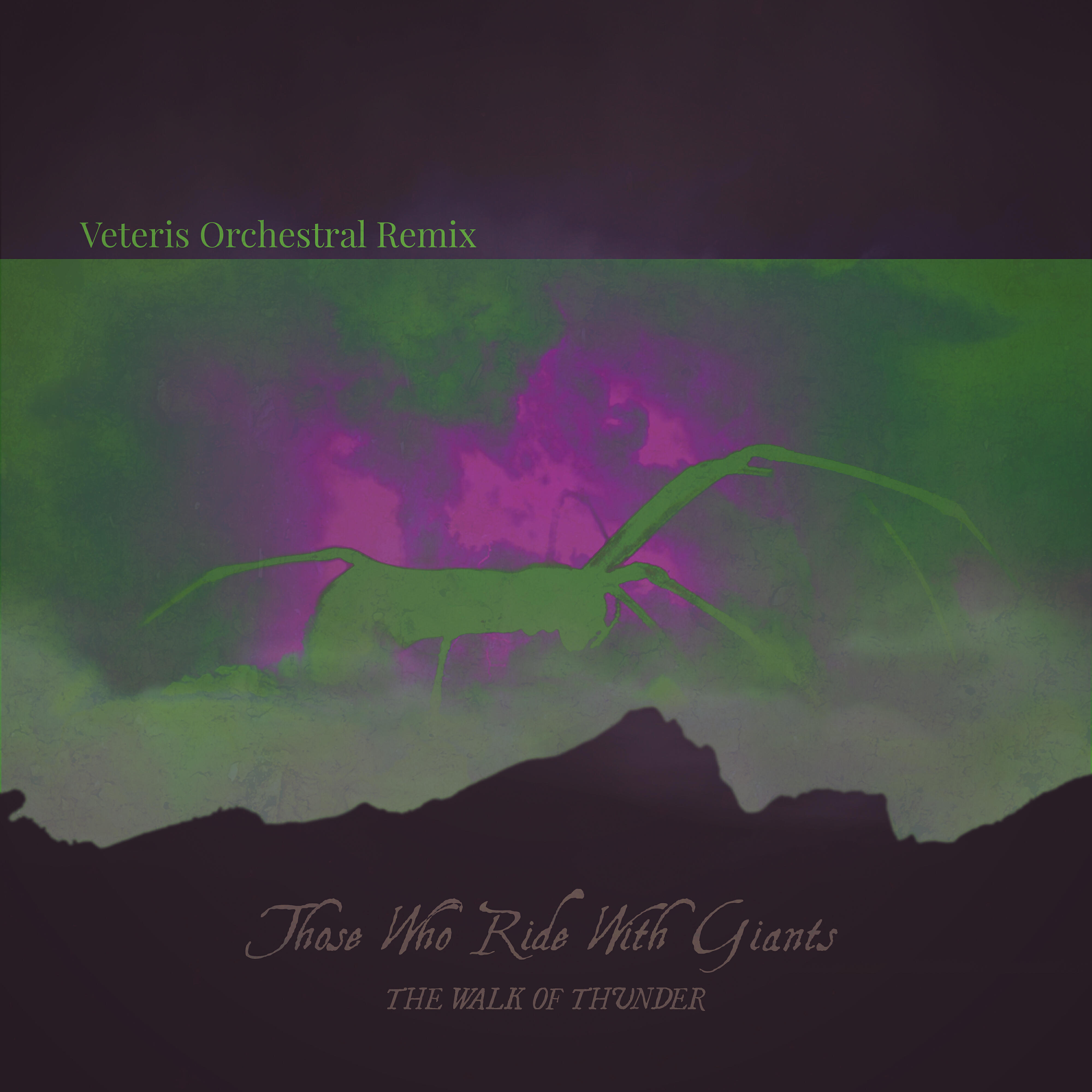 Those Who Ride With Giants - The Walk of Thunder (Veteris Orchestral Remix)